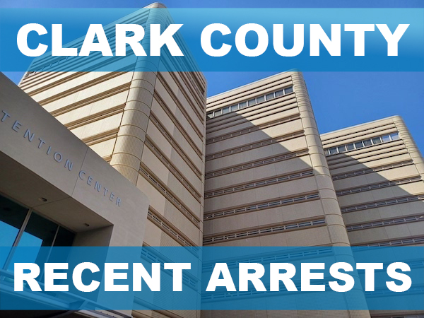 Clark County Recent Arrests Clark County Recent Arrests
